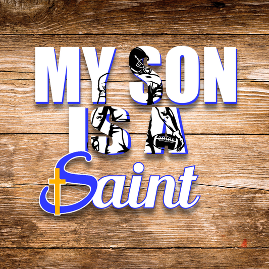 My Son is a Saint Decal