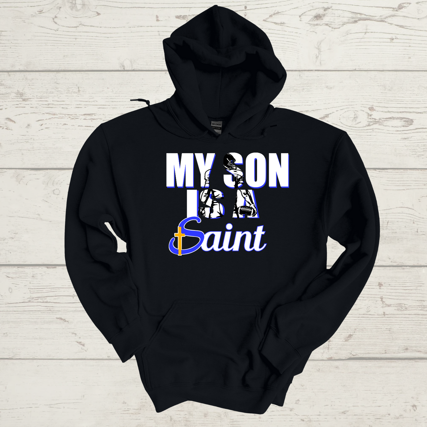 My Son is a Saint T-Shirt/Crewneck/Hoodie